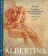 Albertina : the history of the collection and its masterpieces /