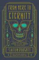 From here to eternity : traveling the world to find the good death /