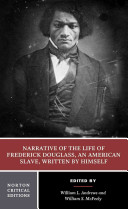 Narrative of the life of Frederick Douglass : authoritative text, contexts, criticism /