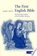 The first English Bible : the text and context of the Wycliffite versions /