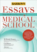 Essays that will get you into medical school /