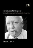 Narratives of enterprise : crafting entrepreneurial self-identity in a small firm /