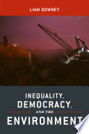Inequality, democracy, and the environment /