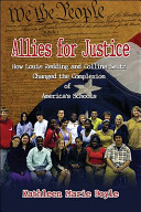 Allies for justice : how Louis Redding and Collins Seitz changed the complexion of America's schools /
