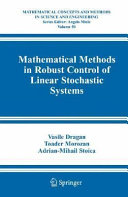 Mathematical methods in robust control of linear stochastic systems /