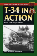 T-34 in action : Soviet tank troops in World War II /
