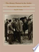 The money doctor in the Andes : the Kemmerer missions, 1923-1933 /