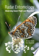Radar entomology : observing insect flight and migration /