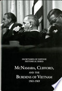 McNamara, Clifford, and the burdens of Vietnam 1965-1969 /