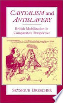 Capitalism and antislavery : British mobilization in comparative perspective /