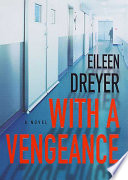 With a vengeance /