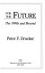 Managing for the future : the 1990s and beyond /