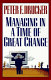 Managing in a time of great change /