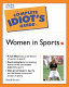 The complete idiot's guide to women in sports /