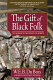 The gift of Black folk : the Negroes in the making of America /