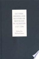 Letters, orders and musters of Bertrand du Guesclin, 1357-1380 /
