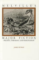 Melville's major fiction : politics, theology, and imagination /