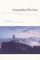 Geography of the gaze : urban and rural vision in early modern Europe /