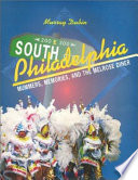 South Philadelphia : mummers, memories, and the Melrose Diner /
