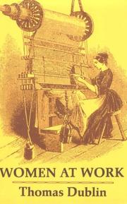Women at work : the transformation of work and community in Lowell, Massachusetts, 1826-1860 /