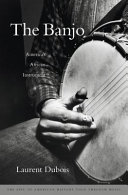 The banjo : America's African instrument /