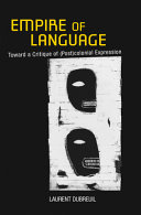 Empire of language : toward a critique of (post)colonial expression /
