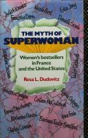 The myth of superwoman : women's bestsellers in France and the United States /