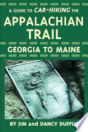 A guide to car-hiking the Appalachian Trail : Georgia to Maine /