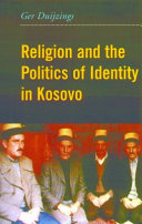 Religion and the politics of identity in Kosovo /