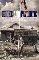 Broke and patriotic : why poor Americans love their country /