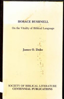 Horace Bushnell on the vitality of biblical language /