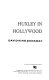 Huxley in Hollywood /