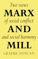 Marx and Mill; two views of social conflict and social harmony