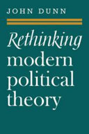 Rethinking modern political theory : essays, 1979-83 /