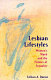 Lesbian lifestyles : women's work and the politics of sexuality /