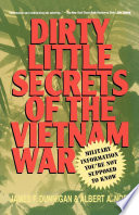 Dirty little secrets of the Vietnam War /