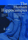 The human hippocampus : functional anatomy, vascularization and serial sections with MRI /