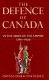 The Defence of Canada : in the arms of the empire /