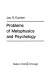 Problems of metaphysics and psychology /
