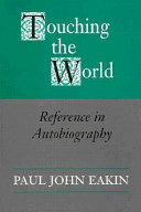 Touching the world : reference in autobiography /
