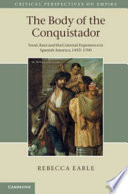 The body of the conquistador : food, race, and the colonial experience in Spanish America, 1492-1700 /