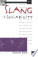 Slang & sociability : in-group language among college students /
