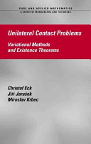 Unilateral contact problems : variational methods and existence theorems /