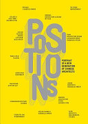 Positions : portrait of a new generation of Chinese architects /