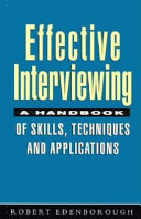 Effective interviewing : a handbook of skills, techniques and applications /