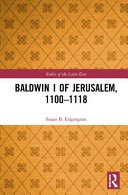 Baldwin I of Jerusalem, 1100-1118 /