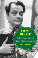 Are we rich yet? : the rise of mass investment culture in contemporary Britain /