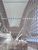 The modern terminal : new approaches to airport architecture /