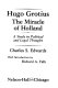 Hugo Grotius, the miracle of Holland : a study in political and legal thought /