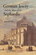 German Jewry and the allure of the Sephardic /